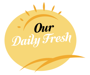 Our Daily Fresh